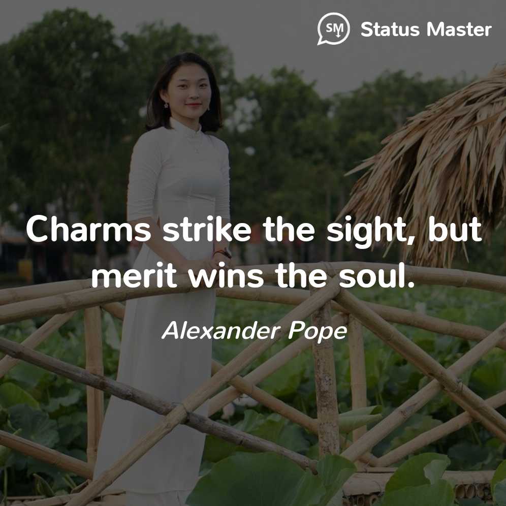 Alexander Pope Quote: Charm strikes the sight, but merit wins the soul.